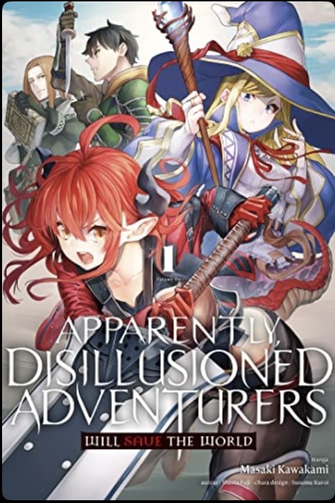 Manga Apparently Disillusioned Adventurers Will Save The World Tome 1